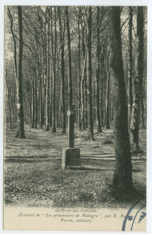 Carte postale ancienne Foret De Fougeres. - La Croix du Poulaillier ou Croix des Chouans. (Extrait de Les prisonniers de Malagra, par E. Aubrée, Perrin, éditeur).
