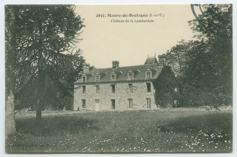 Carte postale ancienne 2855. Maure-de-Bretagne (I.-et-V.) - Château de la Lambardais.