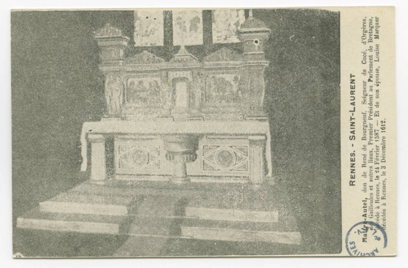 Carte postale ancienne Rennes. - Saint-Laurent Maître-Autel, don de René de Bourgneuf, Seigneur de Cucé, d'Orgères, des Gailleules et autres lieux, Premier Président du