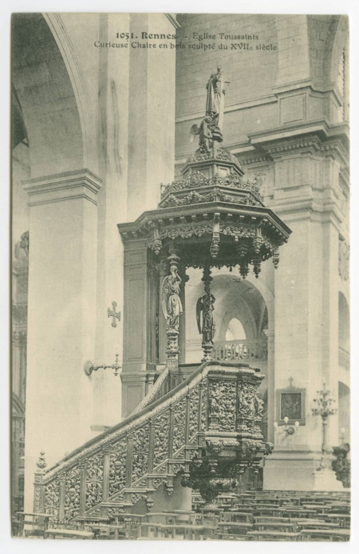 Carte postale ancienne 1051. Rennes - Eglise Toussaints Curieuse Chaire en bois sculpté du XVIIe siècle..