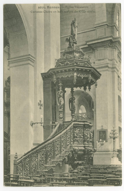 Carte postale ancienne 1051. Rennes - Eglise de Toussaints - Curieuse Chaire en bois sculpté du XVIIe siècle.