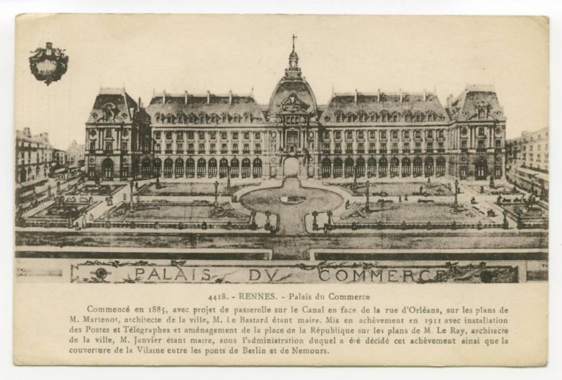 Carte postale ancienne 4418. - Rennes. - Palais du commerce Commencé en 1885, avec projet de passerelle sur le Canal en face de la Rue d'Orléans, sur les plans de M. Marte