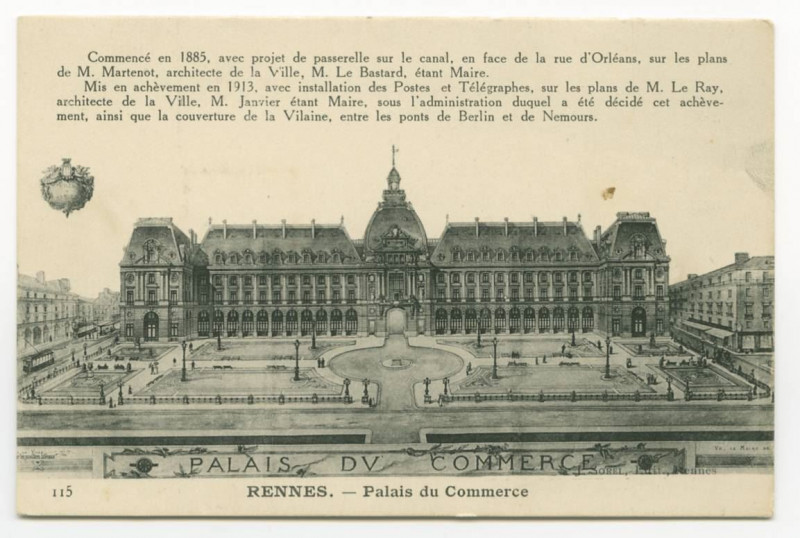 Carte postale ancienne 115. - Rennes. - Palais du commerce Commencé en 1885, avec projet de passerelle sur le Canal en face de la Rue d'Orléans, sur les plans de M. Marten