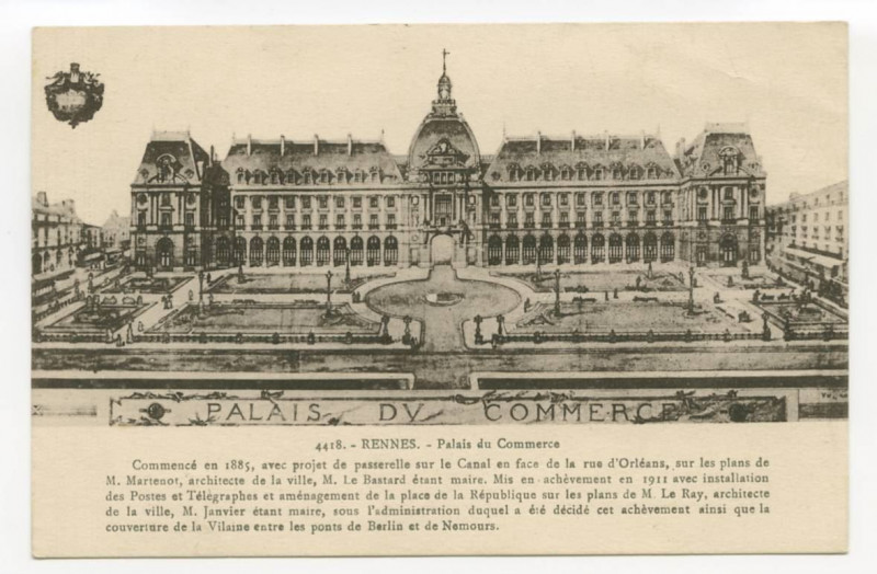 Carte postale ancienne 4418. - Rennes. - Palais du commerce Commencé en 1885, avec projet de passerelle sur le Canal en face de la Rue d'Orléans, sur les plans de M. Marte