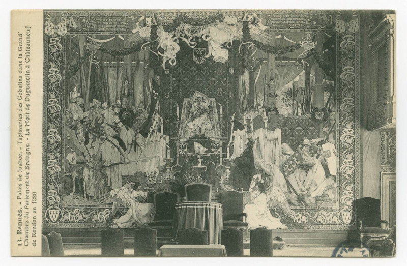 Carte postale ancienne 13. - Rennes - Palais de Justice -Tapisserie des Gobelins dans la Grand'Chambre du Parlement de Bretagne - La Mort de Duguesclin à Châteauneuf de Re