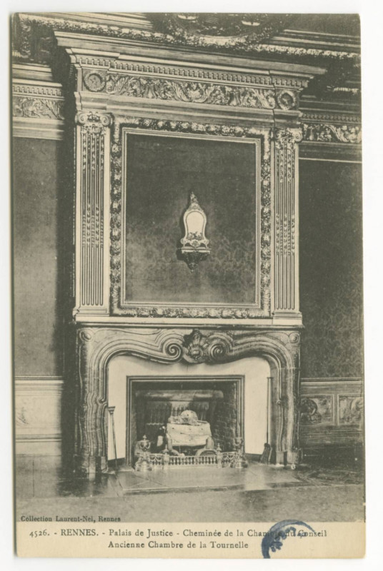 Carte postale ancienne 4526. - Rennes. - Palais de Justice - Cheminée de la Chambre du Conseil - Ancienne Chambre de la Tourelle.