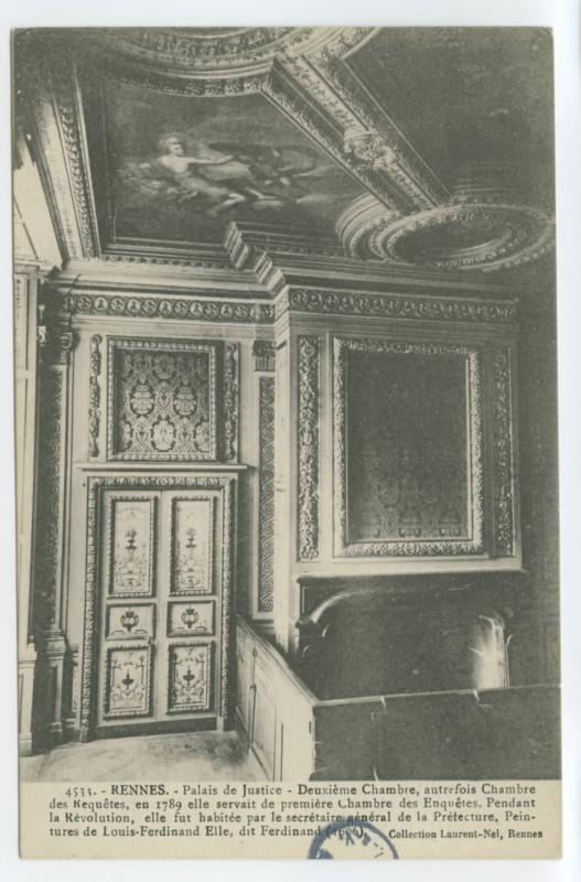 Carte postale ancienne 4533. - Rennes. - Palais de Justice - Deuxième Chambre, autrefois Chambre des Reqiêtes, en 1789 elle servait de première Chambre des Enquêtes. Pen