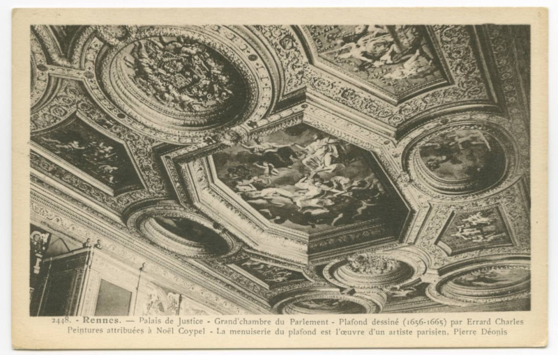 Carte postale ancienne 2448. - Rennes. - Palais de Justice - Grand'chambre du Parlement - Plafond dessiné (1656-1665) par Errard Charles. Peintures attribuées à Noël Coy