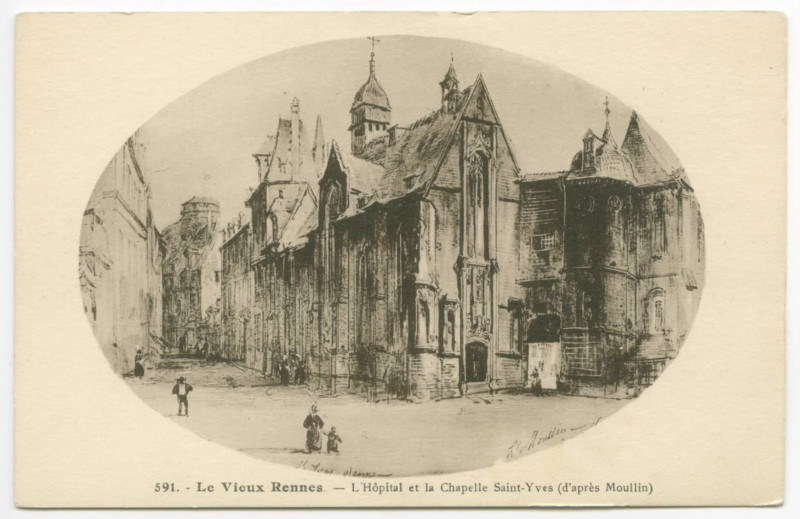 Carte postale ancienne 591. - Le Vieux Rennes. - L'Hôpital et la Chapelle Saint-Yves (d'après Moulin)