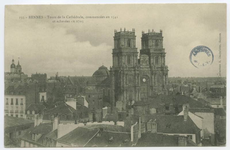 Carte postale ancienne 233. - Rennes. - Tours de la Cathédrale, commencées en 1541 et achevées en 1703.
