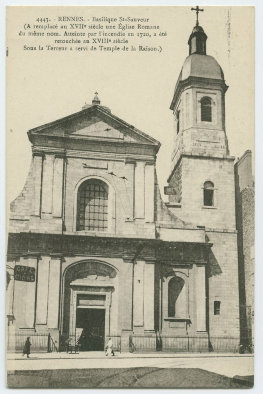 Carte postale ancienne 4443.  Rennes. -  Basilique Saint-Sauveur (A remplacé au XVII° une Eglise Romane du même nom. Atteinte par l'incendie en 1720, a été retouchée a
