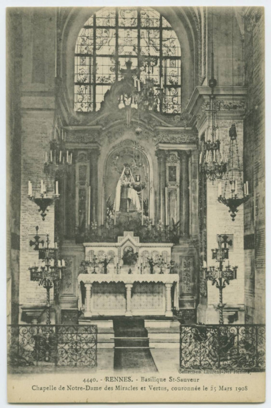 Carte postale ancienne 4440.- Rennes Basilique St-Sauveur Chapelle Notre-Dame des Miracles et Vertus, couronnée le 25 Mars 1908