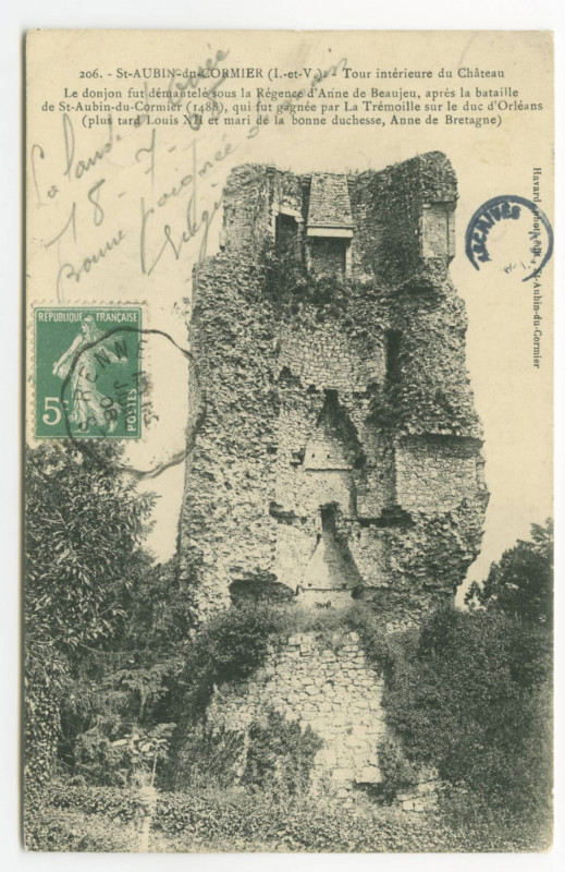 Carte postale ancienne 206.-St-Aubin-du-Cormier ( I.-et-V.).- La Tour intérieure du château. Le Donjon fut démentelé sous la régence d'Anne de Beaujeu, après  la batai