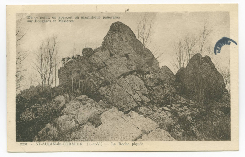 Carte postale ancienne 2201.- St-Aubin-du-Cormier (I.-et-V.).- La Roche Piquée - De ce point, on aperçoit un magnifique panorama sur Fougères et Mézières.