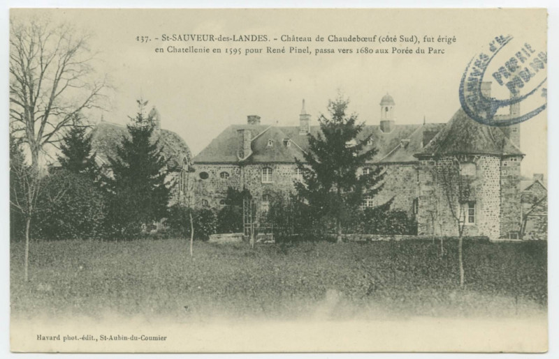 Carte postale ancienne 437. - St-Sauveur-des-Landes. - Château de Chaudeboeuf (côté Sud), fut érigé en Chatellenie en 1595 pour René Pinel, passa vers 1680 aux Porée 
