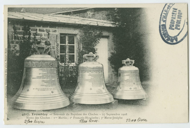 Carte postale ancienne 4917. Tremblay - Souvenir du Baptême des Cloches - 27 Septembre 19086 Noms des Cloches : 1re Martin; 2e François-Hyacinthe, 3e Marie-Josèphe