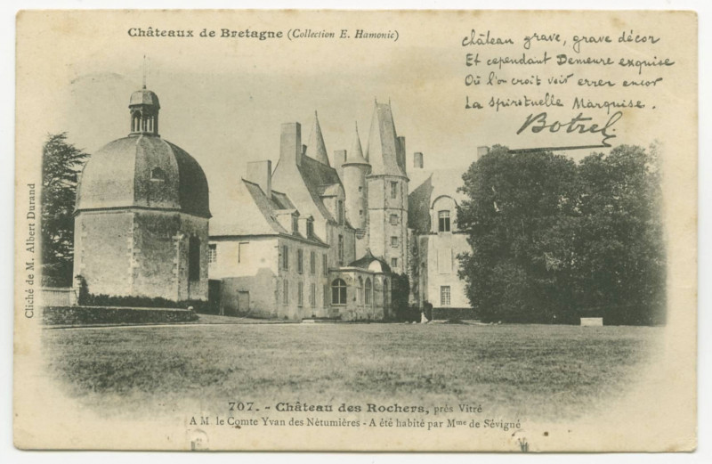 Carte postale ancienne 707. - Le Château des Rochers, près Vitré. A M. le Comte Yvan des Nétumières - A été habité par Mme de Sévigné. Vers de Botrel.