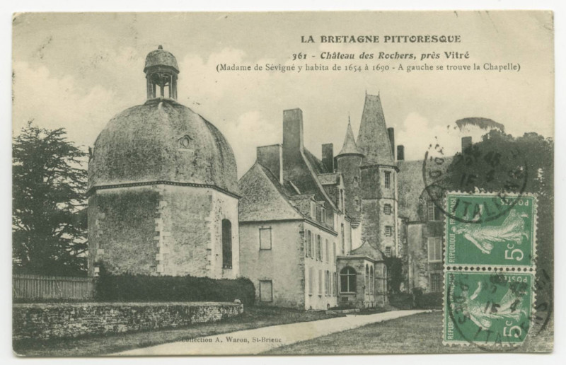 Carte postale ancienne 361.- Le Château des Rochers, près de Vitré  Madame de Sévigné  y habita de 1654 à 1690. A gauche se trouve la  chapelle.