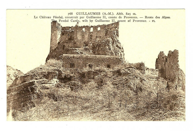 Carte postale ancienne Alpes-Maritimes Guillaumes Château Féodal construit par Guillaumes Ii à Guillaumes