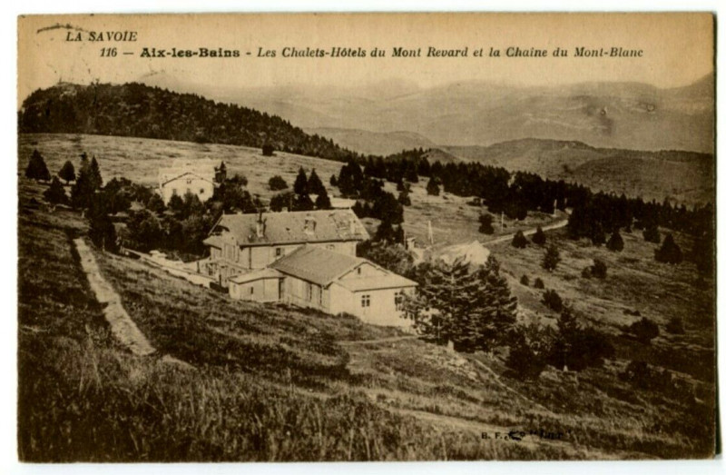 Carte postale ancienne Savoie Aix-les-Bains Les chalets-Hôtels du Mont Revard et Mt-Blanc à Aix-les-Bains