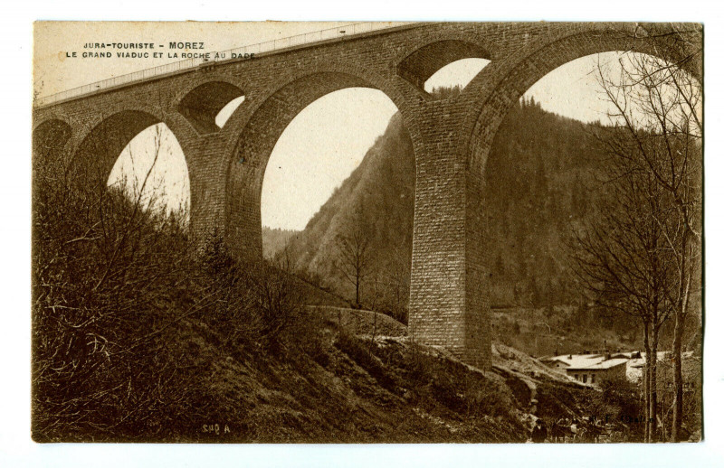 Carte postale ancienne Jura Morez Le Grand Viaduc et la Roche au Dade