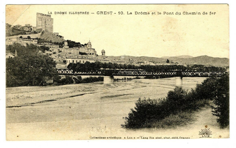 Carte postale ancienne Drôme Crest La Drôme et le Pont du chemin de fer à Crest