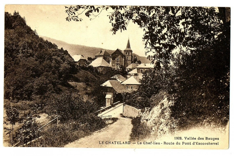 Carte postale ancienne Savoie Bauges Le châtelard Chef-lieu Route du Pont d'Escorchevel au Châtelard