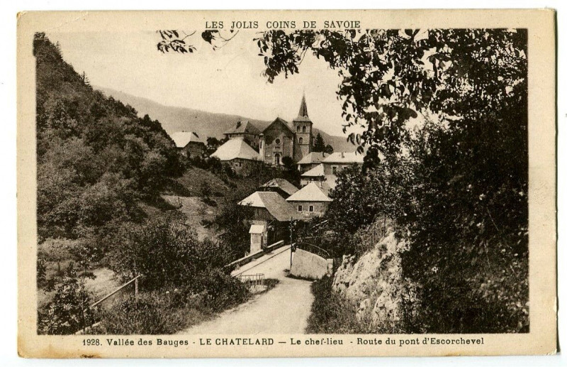 Carte postale ancienne Savoie Bauges Le chatelard Le Chef-lieu Route du Pont d'Escorchevel