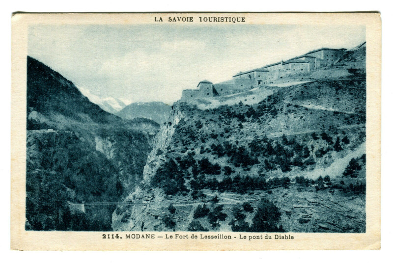 Carte postale ancienne Savoie Modane Le Fort de Lesseillon Le Pont du Diable à Modane