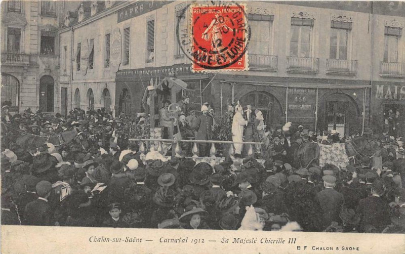 Carte postale ancienne Chalon Sur Saone Carnaval 1912 Sa Majeste Chicrille Iii