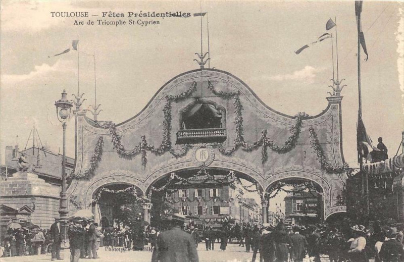 Carte postale ancienne Toulouse Fetes Presidentielles Arc De Triomphe Saint-Cyprien à Toulouse