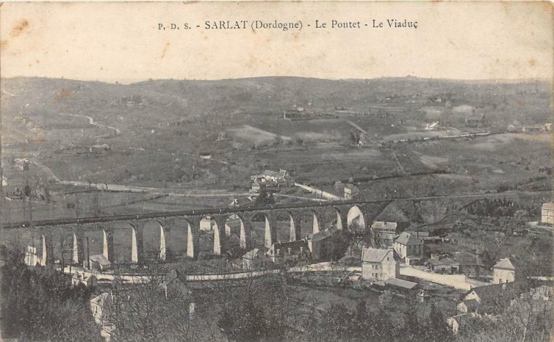 Carte postale ancienne Sarlat Le Pontet Viaduc
