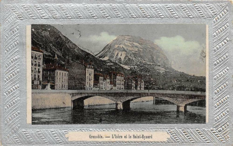 Carte postale ancienne Grenoble L'Isere Et Le Saint-Eynard (encadrement gaufré chromé à Grenoble