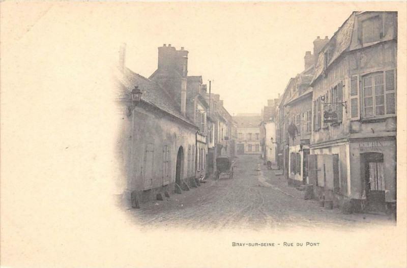 Carte postale ancienne Bray Sur Seine Rue Du Pont (dos non divisé) à Bray-sur-Seine