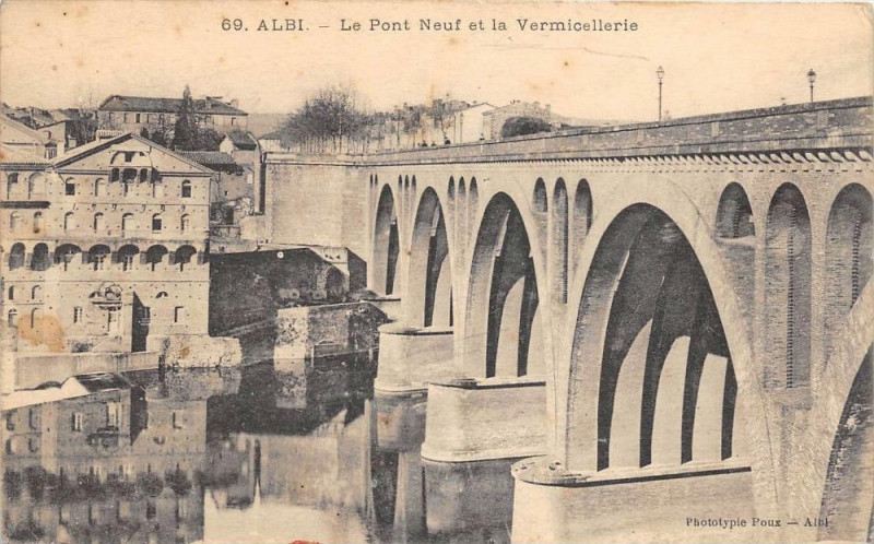 Carte postale ancienne Albi Le Pont Neuf Et La Vermicellerie à Albi
