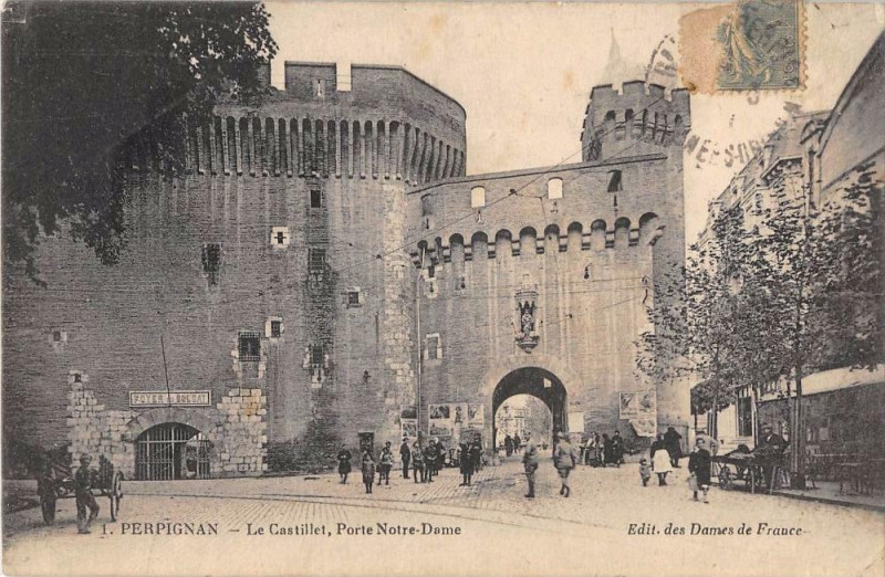 Carte postale ancienne Perpignan Le Castillet Porte Notre Dame à Perpignan