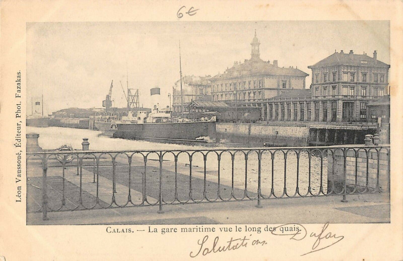 Carte postale ancienne Calais La Gare Maritime Vue Le Long Des Quais  (dos non divisé) à Calais