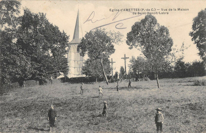 Carte postale ancienne Eglise D'Amettes Vue De La Maison De Saint Benoit Labre à Amettes