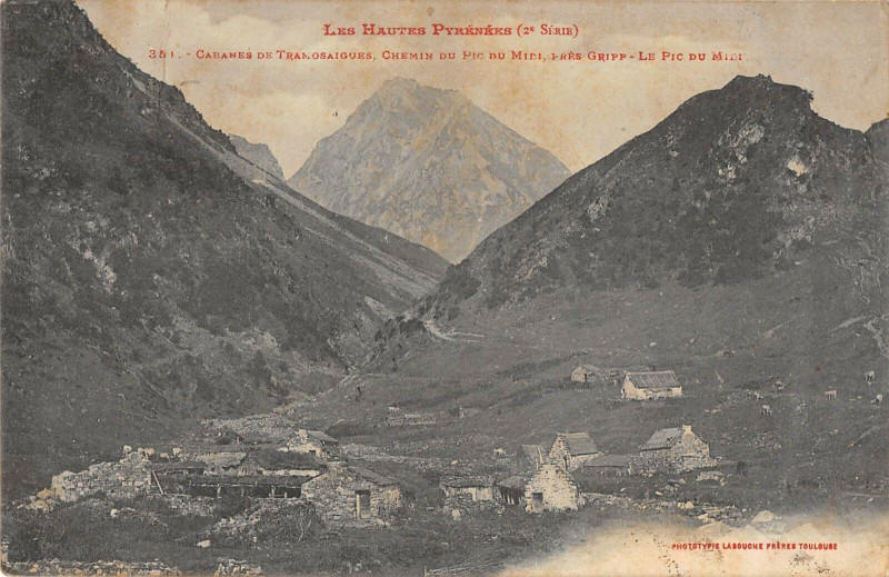 Carte postale ancienne Cabanes De Tranosaigues Chemin Pic Du Midi Pres Gripp