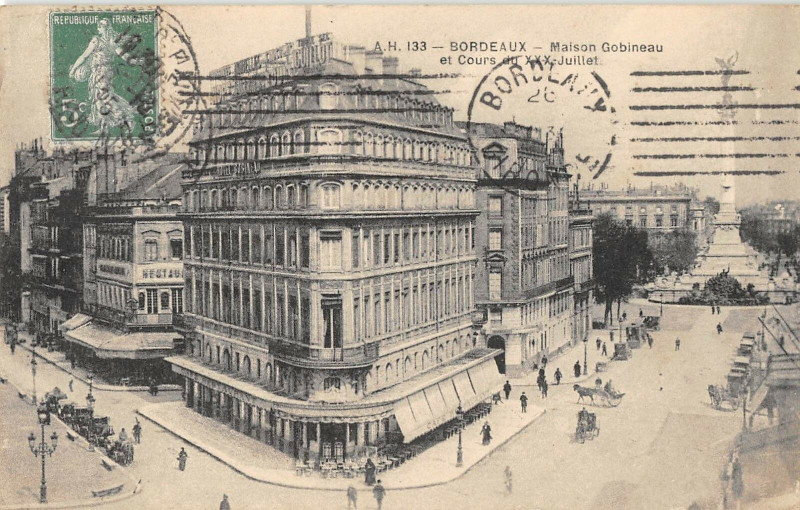 Carte postale ancienne Bordeaux Maison Gobineau Et Cours Du Xxx Juillet à Bordeaux
