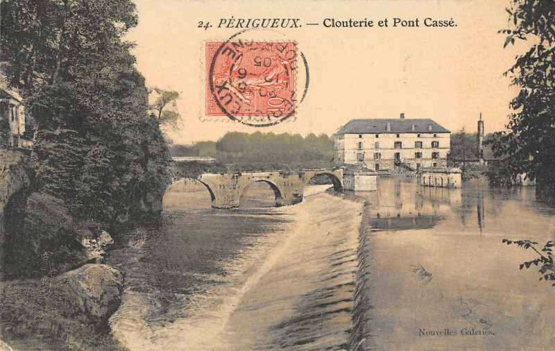 Carte postale ancienne Perigueux Clouterie Et Pont Casse à Périgueux