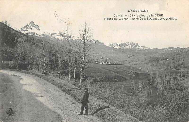 Carte postale ancienne Vallee De La Cere Route Du Lioran Arrivee A Saint-Jacques Des Blats à Saint-Jacques-des-Blats
