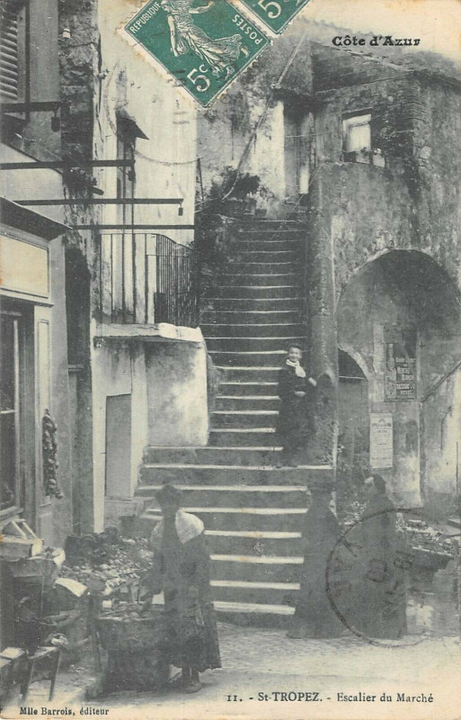 Carte postale ancienne Saint Tropez Escalier Du Marche à Saint-Tropez