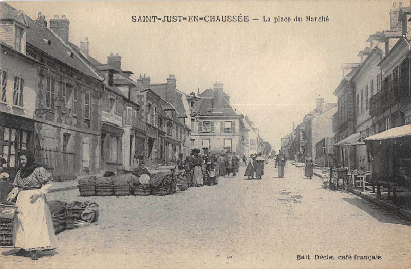 Carte postale ancienne Saint Just En Chaussee La Place Du Marche