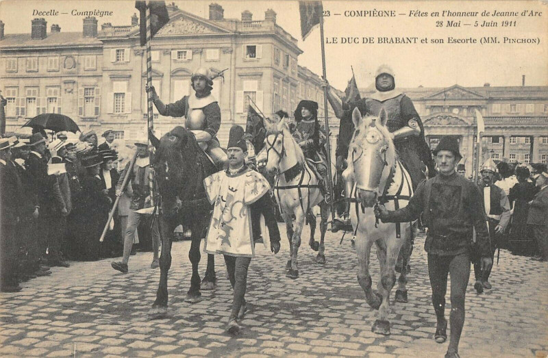 Carte postale ancienne Compiegne Fetes De Jeanne D'Arc Le Duc De Brabant à Compiègne