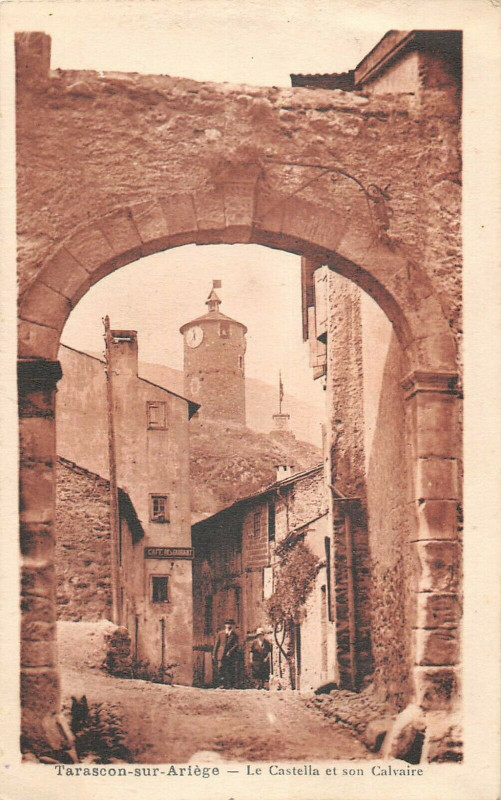 Carte postale ancienne Tarascon Sur Ariege Le Castella Et Son Calvaire
