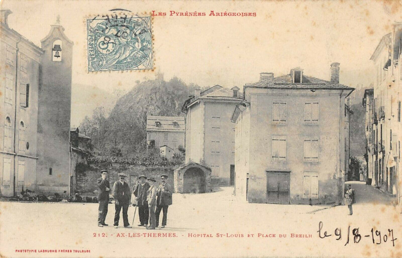 Carte postale ancienne Ax Les Thermes Hopital Saint Louis Et Place Du Breilh à Ax-les-Thermes