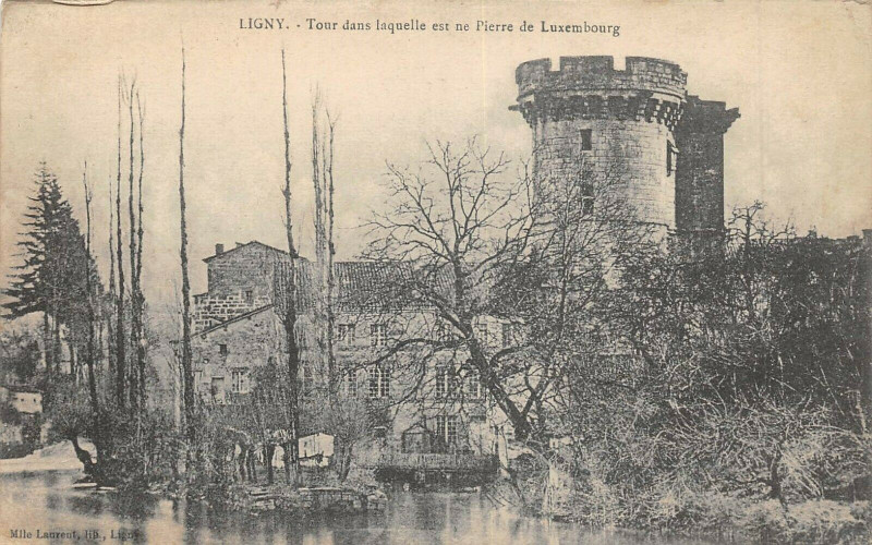 Carte postale ancienne Ligny Tour Dans Laquelle Est Ne Pierre De Luxembourg
