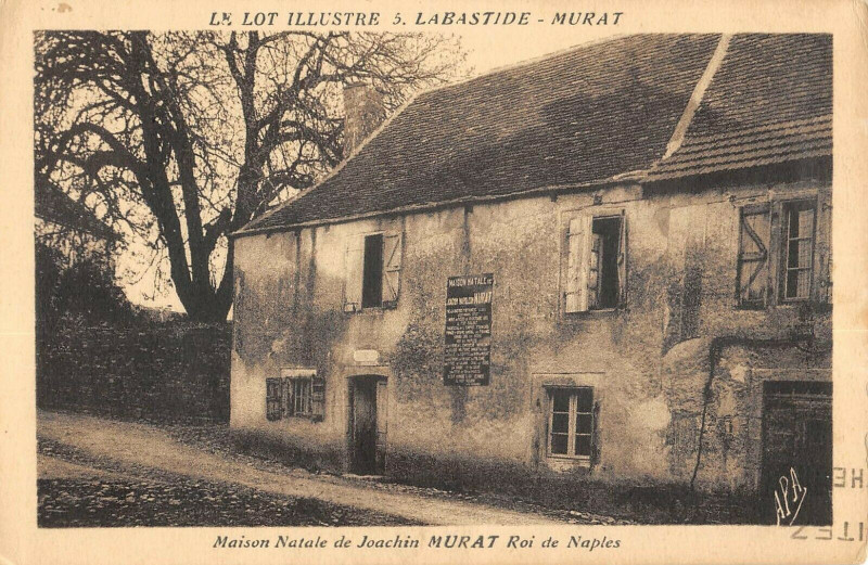 Carte postale ancienne Labastide Murat Maison Natale De Joachim Murat