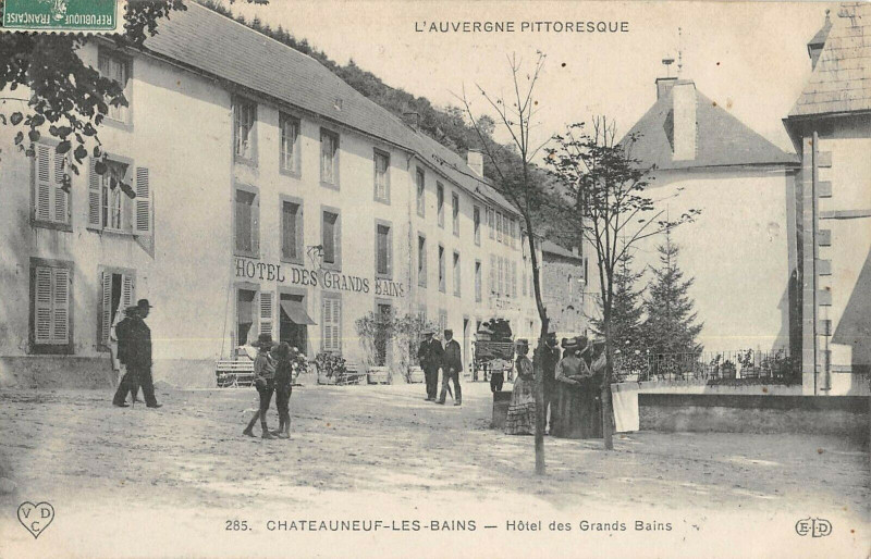 Carte postale ancienne Chatauneuf Les Bains Hotel Des Grands Bains